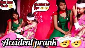 accident prank with anjali 🥺🤕🤕||she is emosonal 🥺|| by Preetikprank ❤️🥀||#love #video #trending