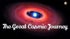 The Great Cosmic Journey | James Webb Space Telescope