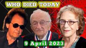 6 Famous Celebrities Died Today 9 April 2023 l Passed Away l Death News l Sad News l Big Actress