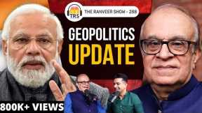 What The News FEARS TELLING YOU - Explosive Geopolitics Truths With Rajiv M | The Ranveer Show 288