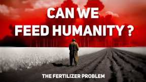 The giant Fertilizer CRISIS will create global Hunger - Food Shortages