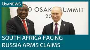 US ambassador accuses South Africa of providing arms to Russia | ITV News
