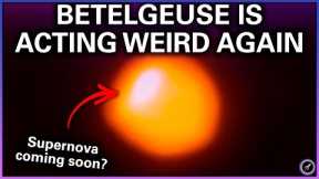 James Webb Deep Field // Betelgeuse's Doing It Again // Starliner Fail