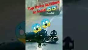 #top three accident in India #viral #shots #trending #video @aqilnaikvlogs