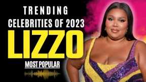 Lizzo | Celebrity News | Trending Celebrities Of 2023