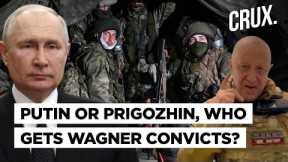Kremlin Freed Them In January, They Turned On Kremlin In June | What's Next For Wagner Convicts?