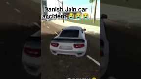 Danish Jain car accident video #subscribe #like #trending #gaming #youtubeshorts