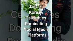 Meet the Top 10 Most Popular Korean Celebrities on Social Media #trending #celebrity #dramalist