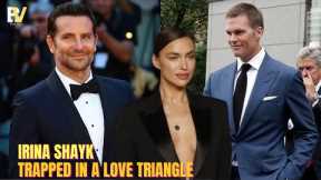 Irina Shayk Is Caught In a Love Triangle With Bradley Cooper & Tom Brady