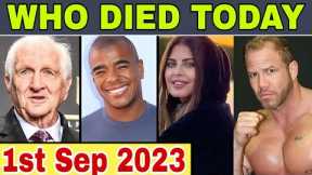 12 Famous Celebrities who died today on 1st September 2023 | Celebrity Deaths | #whodiedtoday #rip