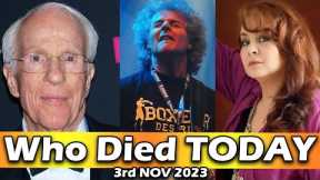 Celebrity Who Died Today 3rd Nov 2023
