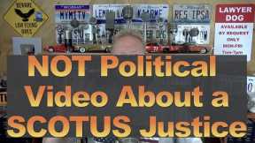 NOT Political Video About a SCOTUS Justice