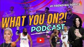 #1 Trending Topics on Social Media! | What You On Podcast EP. 1 (WORLD PREMIERE)