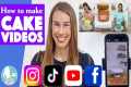 How to Make Cake Videos for Social