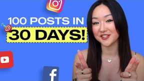 How to Create Consistent Content on Social Media (100 posts in 30 days!)