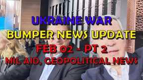 Ukraine War Update NEWS (20240202b): Military Aid & Geopolitical News