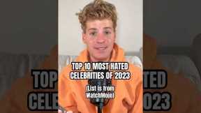 MOST HATED CELEBS OF 2023 #celebritynews #ranking #celebrity