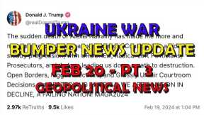 Ukraine War Update NEWS (20240220c): Geopolitical News
