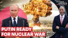 Putin Says Ready for Nuclear War in Warning to US and NATO | Firstpost America