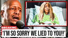 Kevin Hunter Breaks In Tears: “Wendy Williams' Health is Not What Your Being Told!!”