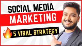 How to do Social Media Marketing | 5 Viral Strategy | Social Seller Academy