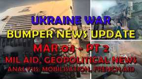 Ukraine War Update NEWS (20240304b): Military Aid & Geopolitical News