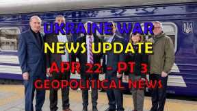 Ukraine War Update NEWS (20240422c): Geopolitical News