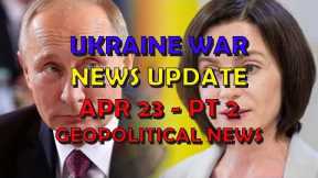Ukraine War Update NEWS (20240423c): Geopolitical News