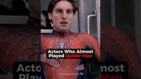 Actors Who Almost Played Spider-Man 🫢✨ #celebrity #viral #spiderman #actors