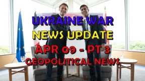 Ukraine War Update NEWS (20240409c): Geopolitical News