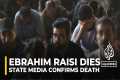 Iranian President Raisi dies with