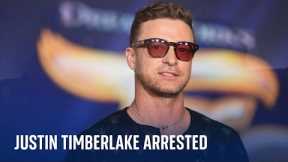 American singer Justin Timberlake arrested for drunk driving in New York