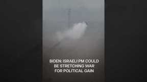 Biden: Every Reason to Believe Netanyahu is “Prolonging War For Political Gains”