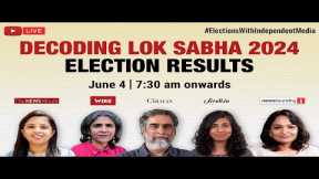 #ElectionsWithIndependentMedia | Decoding the 2024 Lok Sabha mandate with independent media | LIVE