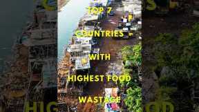 Top 7 Countries With Highest Food Wastage