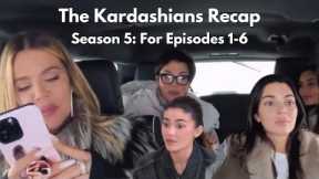 The Kardashians: Recap For Episodes 1-6 : Season 5 : Best Moments | Pop Culture