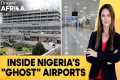 Nigeria Builds Ghost Airports With