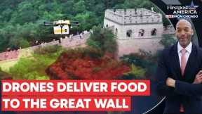 Tourists Scaling the Great Wall of China Get Food Delivered by Drones | Firstpost America