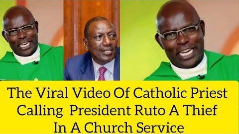 The Trending Video Of Catholic Priest Calling President Ruto A Thief In A Church Service#ruto#fyp#fy