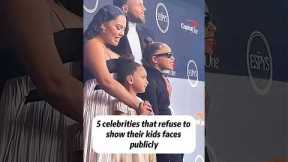 5 celebrities that refuse to show their kids faces publicly #celebrities #entertainment