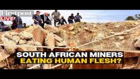 LIVE: Trapped Illegal Miners in South Africa's Stilfointein claim Turning to Cannibalism