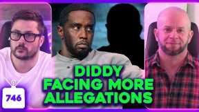 Diddy Faces MORE ALLEGATIONS, Disney LOSING Advertisers, TRUMP is Person of the Year | Ep. 746