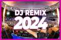 DJ REMIX MIX 2024 - Remixes &