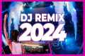 DJ REMIX SONG 2024 - Mashups &