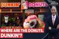 US: Dunkin’ Donut Shortage Leaves