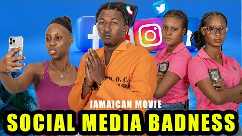 SOCIAL MEDIA BADNESS JAMAICAN MOVIE