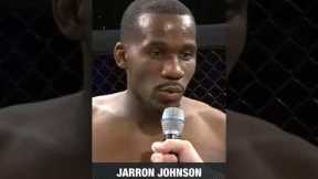 Jarron Johnson was pissed off after his last win