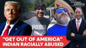 Go Back: Indian Man Faces Racist Tirade in Trump's America | Firstpost America | N18G