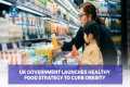 UK GOVERNMENT LAUNCHES HEALTHY FOOD