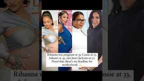 🤰✨CELEBS PROVING MOTHERHOOD HAS NO AGE: Rihanna (33) to Janet (50) #rihanna #mustwatch #celebrities